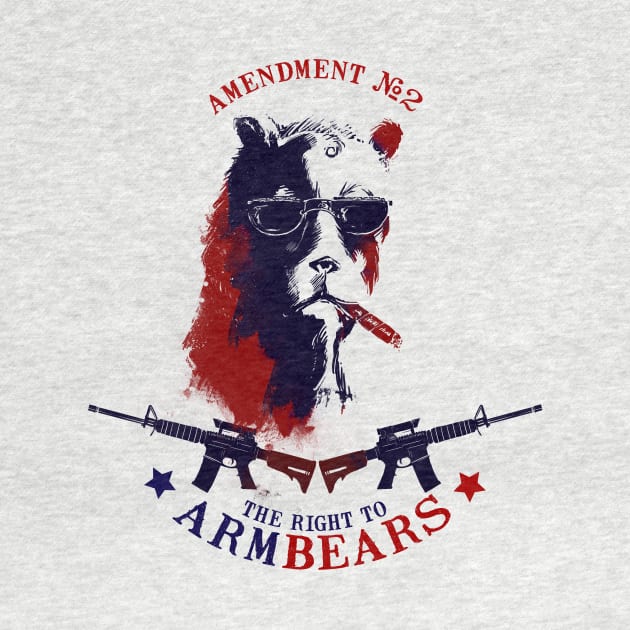 The Right to Arm Bears by PopShirts